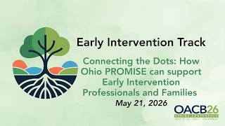 Connecting the Dots: How Ohio PROMISE can support Early Intervention Professionals and Families