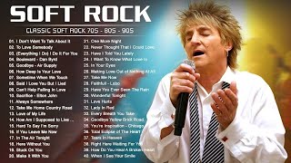 Chicago, Lobo, Michael Bolton, Bee Gees, Rod Stewart, Air Supply - Best Soft Rock Songs Ever