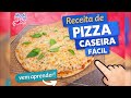 👉 Pizza Caseira Fácil | Massa Rápida pra Quando Bate a Fome