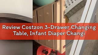 Review Costzon 3-Drawer Changing Table, Infant Diaper Changing Station with Drawers, Safety Rails &
