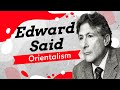 Edward said et lorientalisme  une explication simple