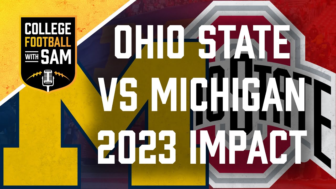 Why Ohio State Football And Michigan Football Will Dominate 2023