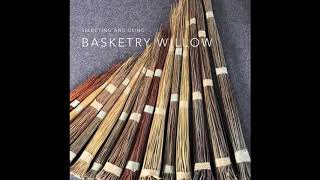 Celebrity Selecting Willow for Basketry Net Worth