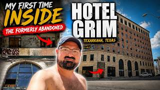 My first time inside the formerly abandoned Hotel Grim - Texarkana, Texas