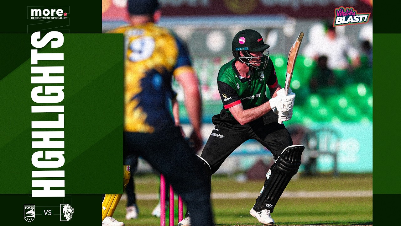 HIGHLIGHTS | Leicestershire Foxes vs Durham | Vitality T20 Blast