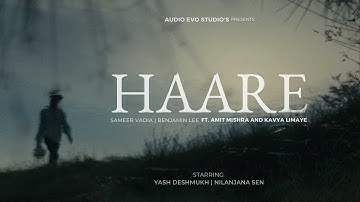 Haare | Sameer Vadia and Benjamin Lee  | Ft. Amit Mishra and @Fearrboxx  | Official Music Video