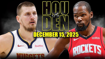 Houston Rockets vs Denver Nuggets Full Game Highlights – December 15, 2025 | NBA Season