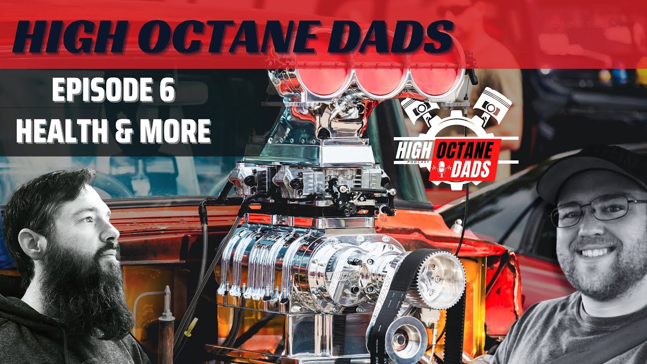 High Octane Dads - Episode 6 - Health & More - YouTube