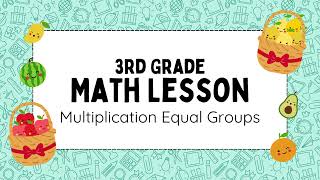 Equal Groups Multiplication Practice | Grade 3 Math | Learn to Multiply Fast 🚀