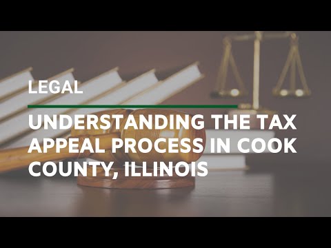 Understanding The Tax Appeal Process in Cook County, Illinois