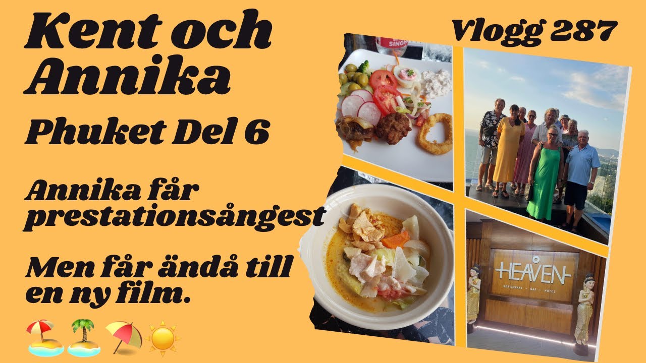 Phuket 🇹🇭 Del 6 Annika får prestationsångest Vlogg 287