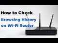 Stepbystep guide check browsing history on wifi router 2024