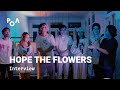 Hope the Flowers - Interview (PoA Live Sessions)