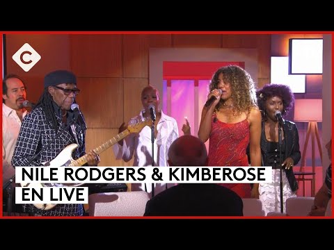Nile Rodgers & Kimberose - We are family” - Live - C à vous - 25/06/2024