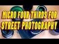 5 Top 5 Reasons to Choose Micro Four Thirds for Street 📸