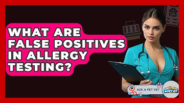 What Are False Positives In Allergy Testing? - Ask A Pet Vet