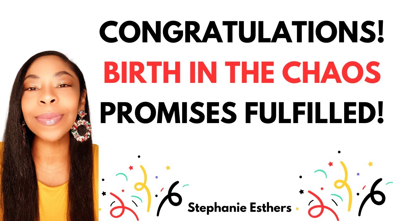 Prophetic Word: CONGRATULATIONS! BIRTH IN THE CHAOS! PROMISES FULFILLED! 🎉🤰🏽💃🏾
