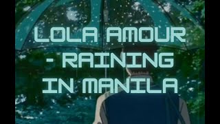 Lola Amour - Raining in Manila 1hr loop