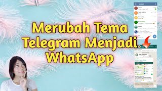 Cara Merubah Tema Telegram Menjadi WhatsApp || Telegram Theme WhatsApp screenshot 4