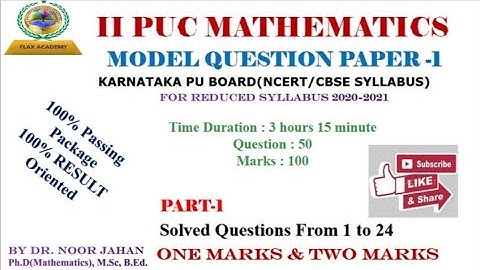 II PUC Mathematics Model question paper-1( PART -1) 2020-21|NCERT Syllabus | Dr Noor Jahan |