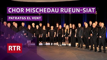Chor mischedau Rueun-Siat I Patratgs el vent I Registraziuns Sursaissa 2025 I RTR Musica