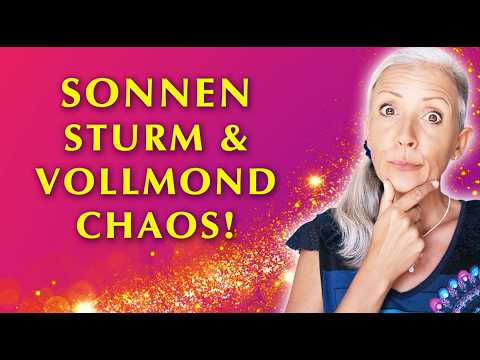 SONNENSTURM & VOLLMOND-CHAOS! 🔥⚡️29.8.2026 Kosmischer Wetterbericht & LebensTipps ☀️