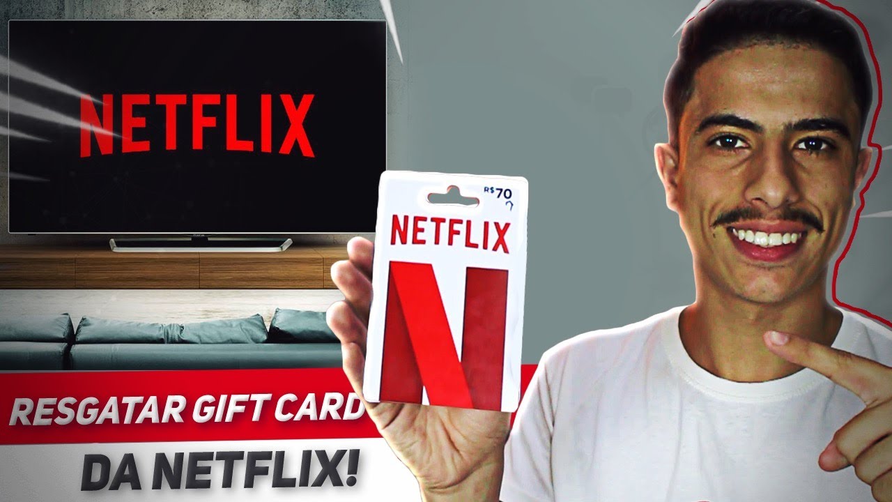 Como usar Gift Card Netflix no Brasil sem boleto ou cartão de crédito