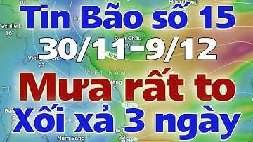 Tin mưa lớn | Dự báo thời tiết hôm nay và ngày mai 1/12/2025 | thời tiết 7 ngày tới | tin bão
