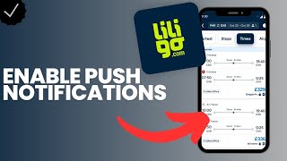 How To Enable The Push Notifications In Liligo?