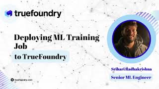 6.) Deploying ML training job to TrueFoundry