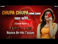 Chupa Chupa Niwa Sang Re Pyar Karenge New Gondi Tapori Mix Dj Ms Tekam Remix Song