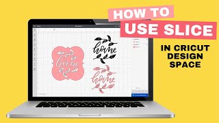Using Slice in Cricut Design Space