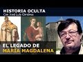 EL LEGADO DE MARÍA MAGDALENA (1ª parte)   Historia Oculta  Capítulo 7  con José Luís Giménez 720p