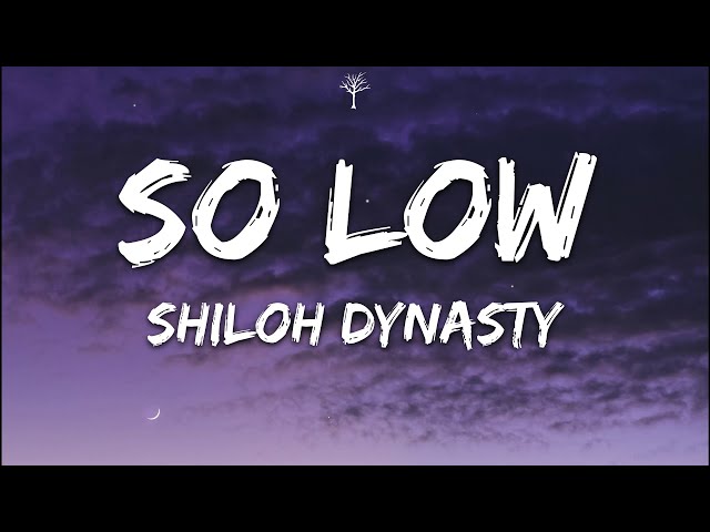 Shiloh Dynasty - So Low (Lyrics) class=