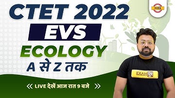 CTET 2022 PREPARATION | EVS CLASS | ECOLOGY ONE SHOT | EVS IMPORTANT QUESTIONS | EVS BY BHAWANI SIR