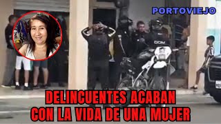 Ataque delincuencial causa el deceso de una mujer tras un robo en Portoviejo