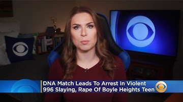 DNA Match Leads To Arrest In Violent 1996 Slaying, Rape Of Boyle Heights Teen Gladys Arellano