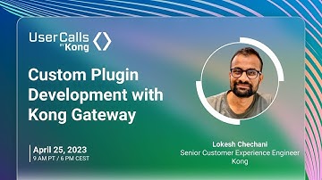 Custom Plugin Development with Kong Gateway