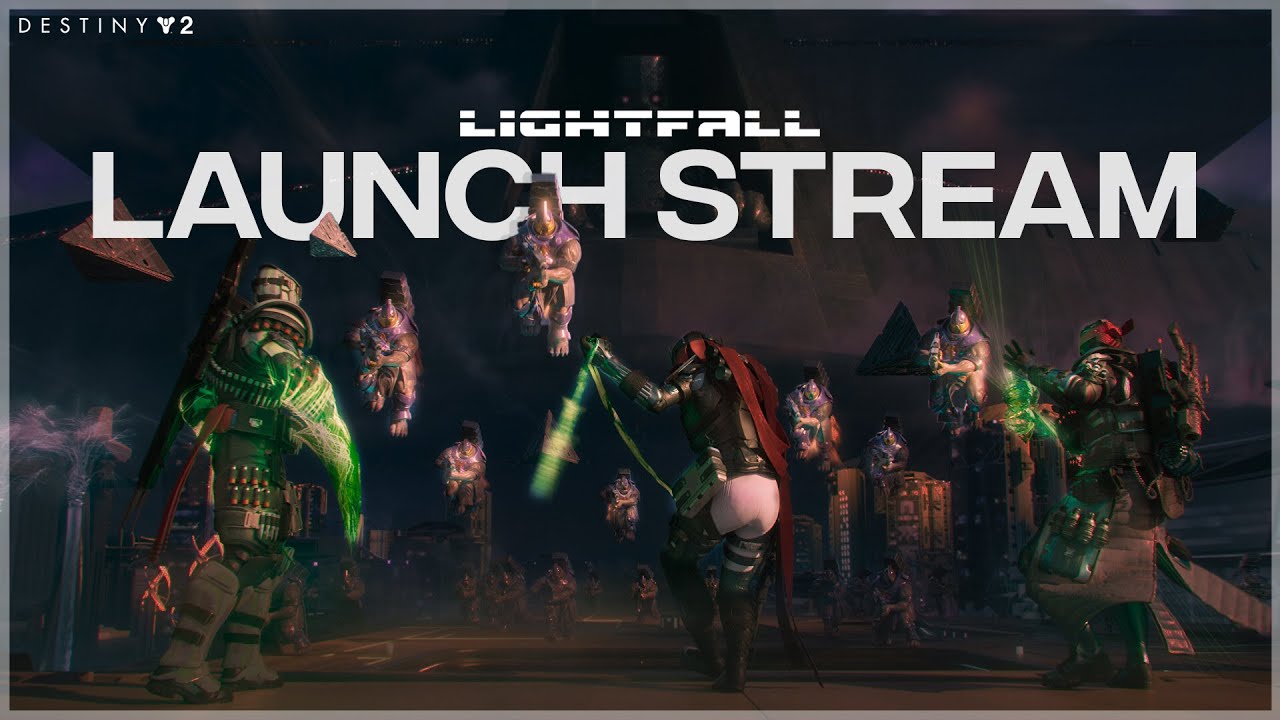 LIGHTFALL LAUNCH STREAM | DESTINY 2 (SEASON OF DEFIANCE) - YouTube