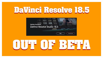 Say Goodbye to Bugs: DaVinci Resolve 18.5 Official Release is Here