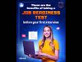 Benefits of Taking a Job Readiness Test Before Your First Interview