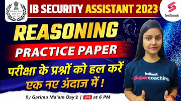 IB Security Assistant Reasoning 2023 | Day -2 | IB SA Reasoning Practice Paper By Garima Ma