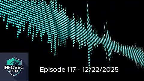 InfoSec.Watch Podcast — Episode 117: Choke Points Under Fire, WebKit 0-Days, DPRK Crypto Heist