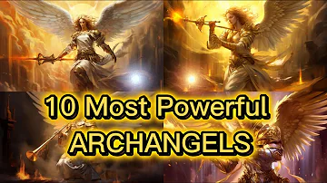 Divine Warriors: Top 10 Most Powerful Archangels in Heaven