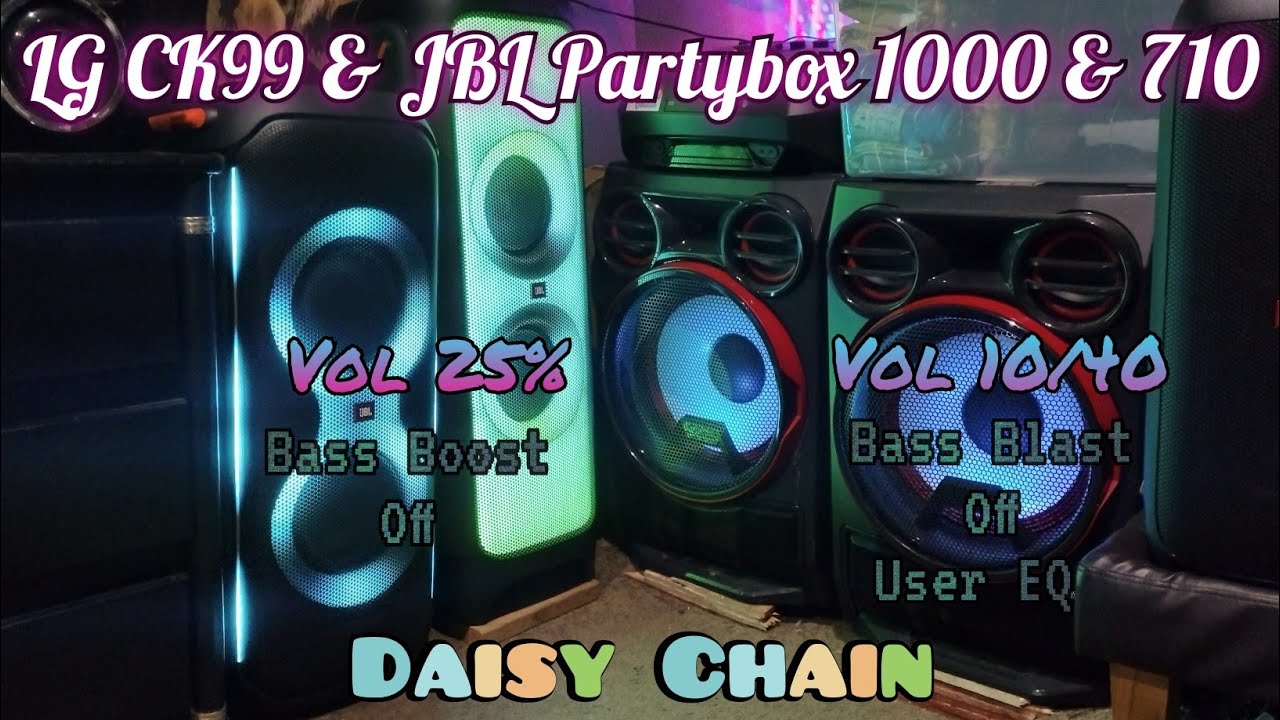 LG CK99 JBL PartyBox 1000 & 710 Daisy Chain 25Volume YouTube