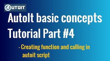 How to create and call functions in AutoIt? | AutoIt basic concepts Tutorial part #4