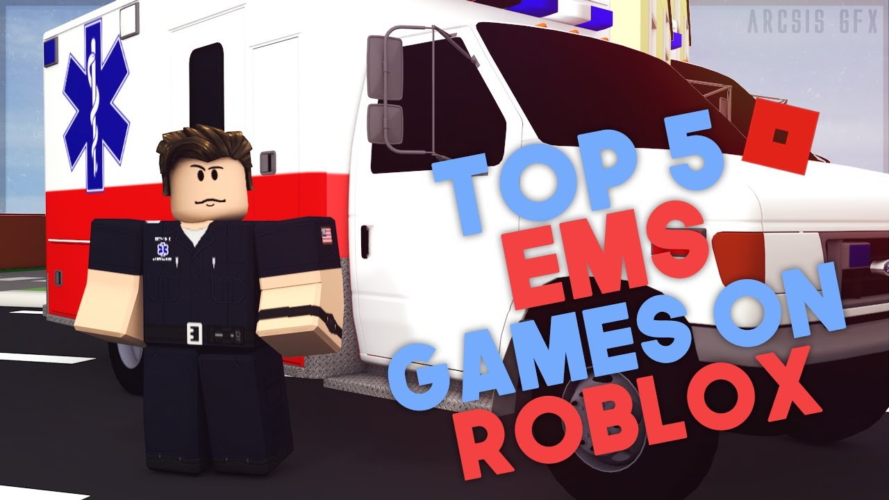 Top 5 EMS Games on Roblox! YouTube