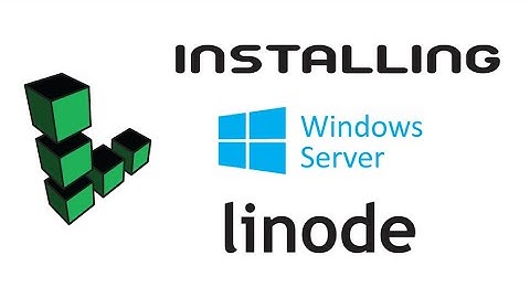 [Video Tutorial] Install Windows Server 2012, 2016, 2019, on LINODE 2021