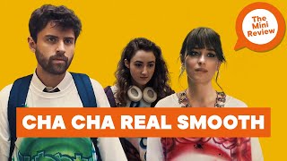 Cha Cha Real Smooth is a chip off the old indie-film block