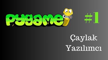 PYGAME #1 (ekran nasıl oluşturulur)